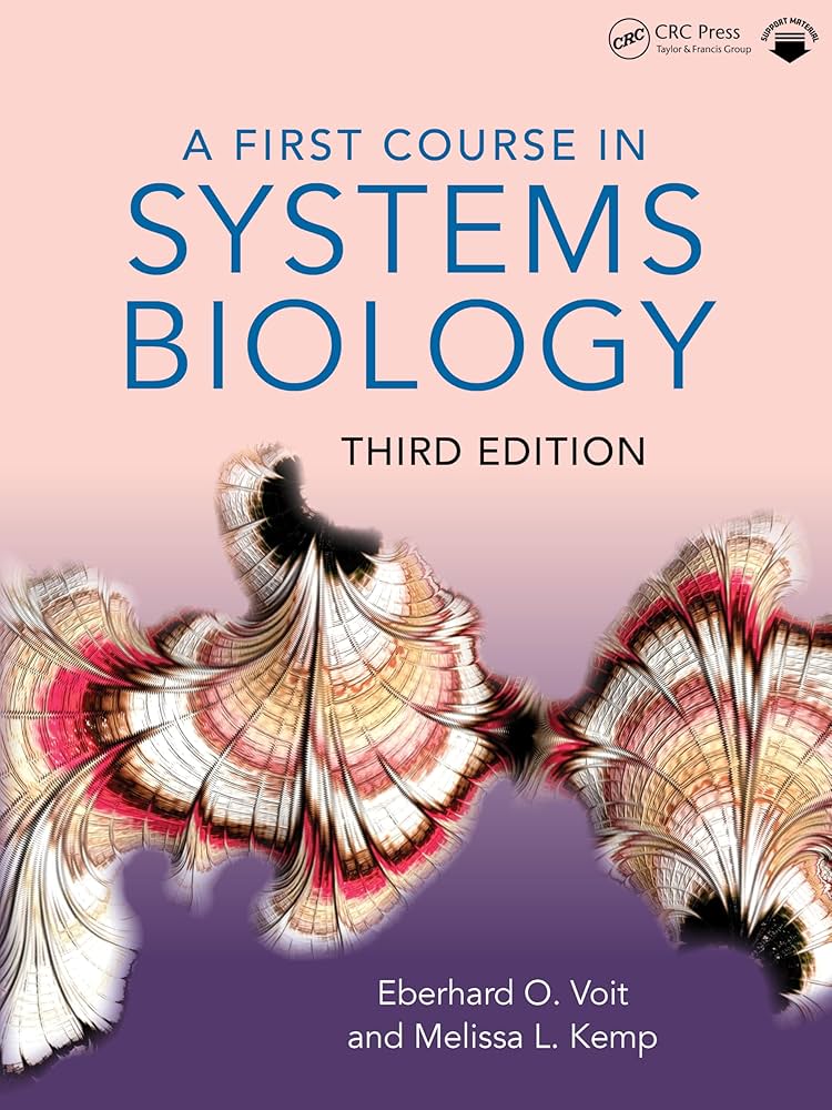 A First Course in Systems Biology: Voit, Eberhard, Kemp, Melissa L