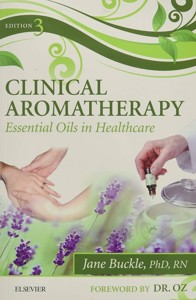 Clinical Aromatherapy: Essential Oils in Healthcare: 9780702054402