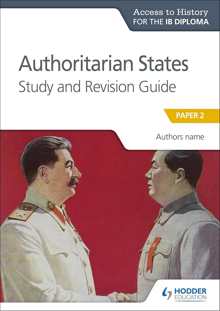 Access to History for the IB Diploma: Authoritarian States Study
