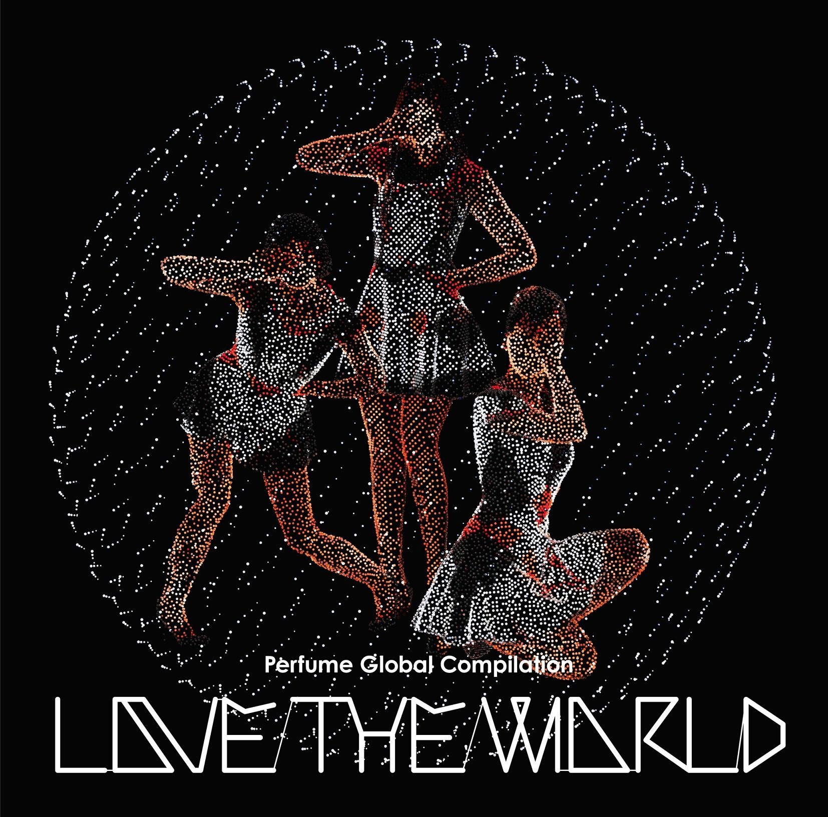 Amazon.co.jp: Perfume Global Compilation LOVE THE WORLD: ミュージック