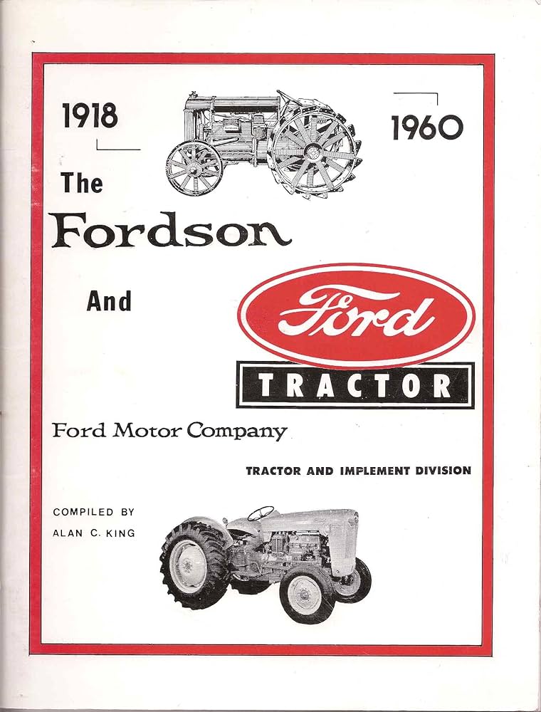 The Fordson and Ford Tractor: 1918-1960: Alan C. King: Amazon.com