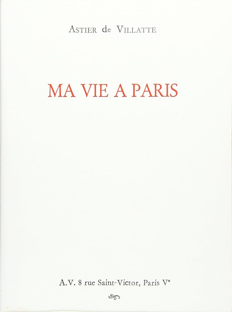 MA VIE A PARIS 「私のパリ生活」: 2017 : ブノワ・アスティエ・ド