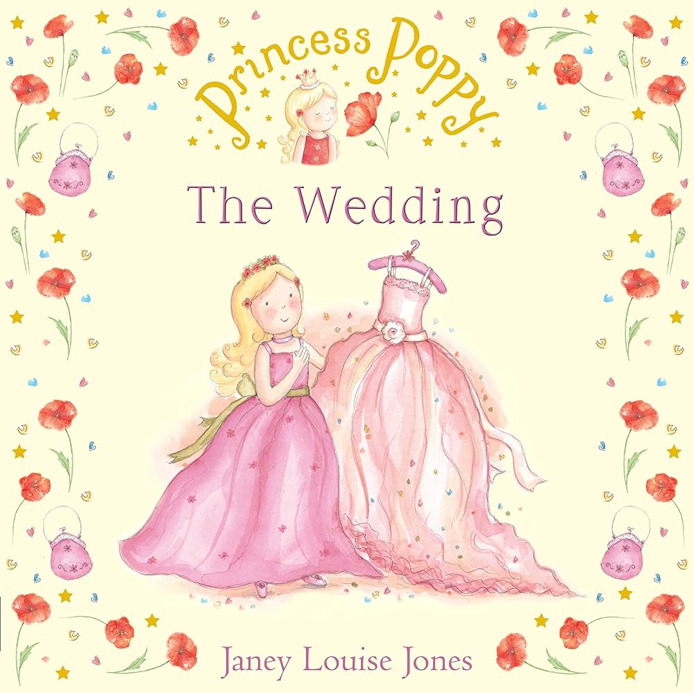 Princess Poppy: The Wedding: Jones, Janey Louise: 9780552561426