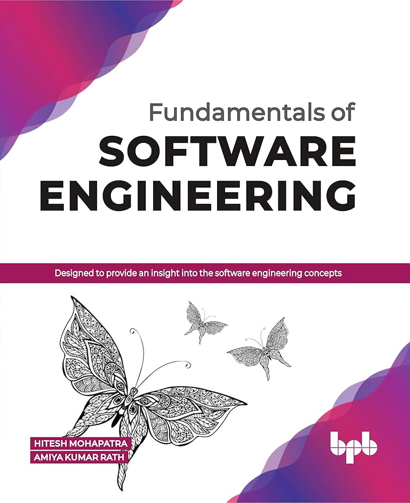 Fundamentals of Software Engineering: Designed to provide an