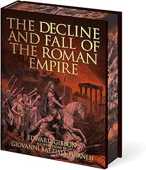 The Decline and Fall of the Roman Empire: Illustrations by