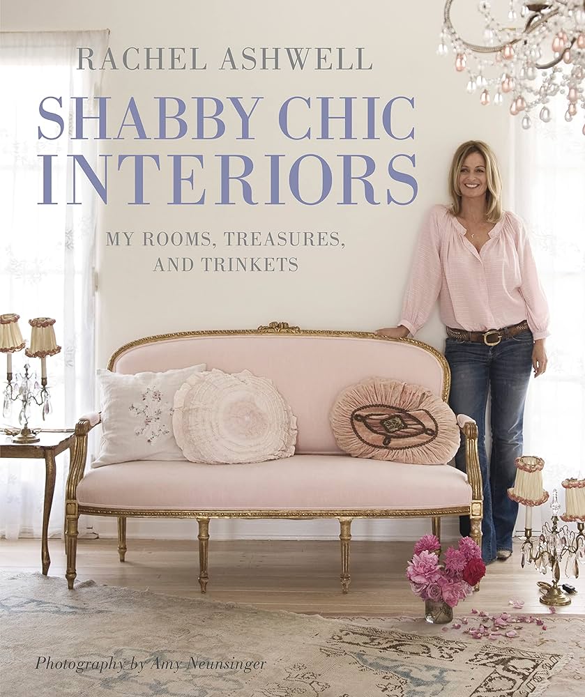 Amazon | Rachel Ashwell Shabby Chic Interiors: My rooms, treasures