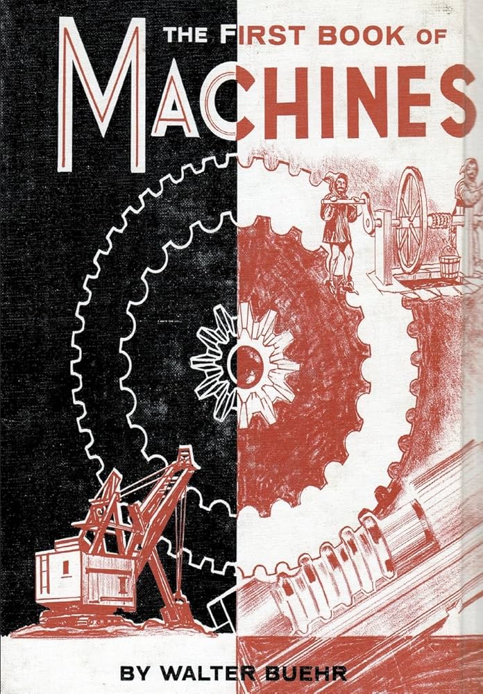 The First Book of Machines: Buehr, Walter, Buehr, Walter