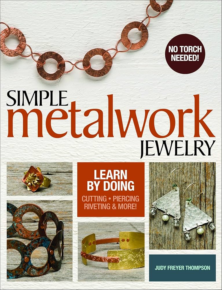 Simple Metalwork Jewelry: Freyer Thompson, Judy: 9781627002509