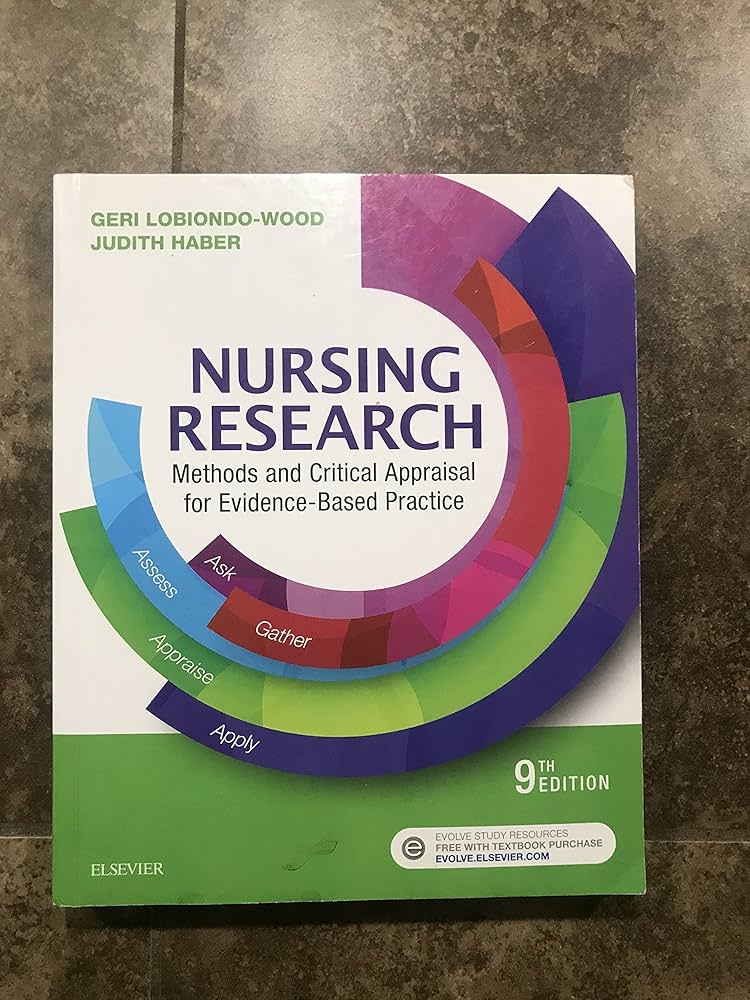 Nursing Research: Methods and Critical Appraisal for Evidence