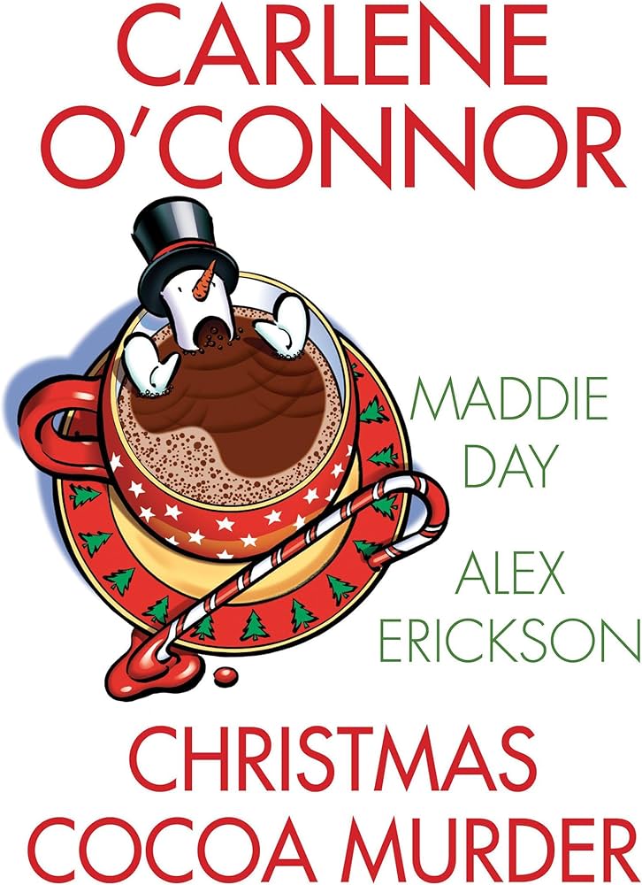 Christmas Cocoa Murder: O'Connor, Carlene, Day, Maddie, Erickson
