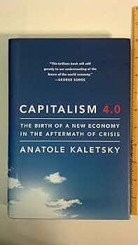 Capitalism 4.0: The Birth of a New Economy in the Aftermath of