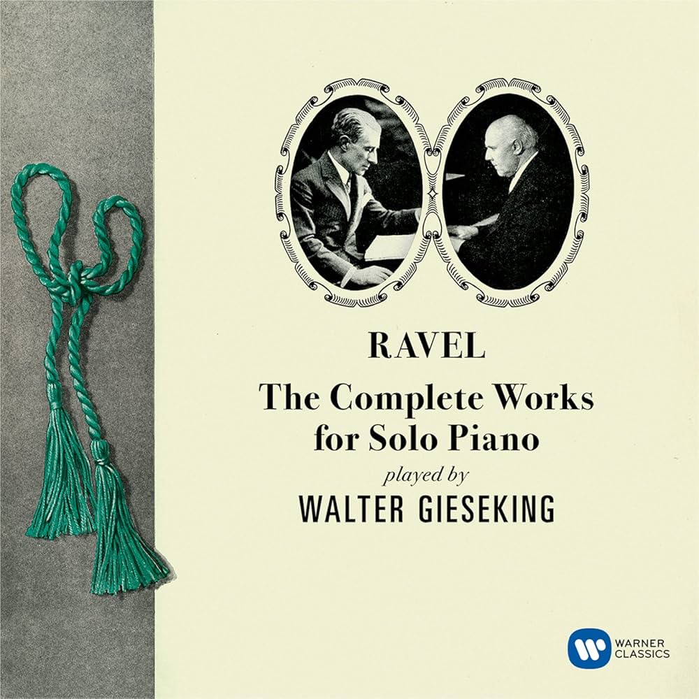 GIESEKING,WALTER - Ravel: The Complete Works For Solo Piano