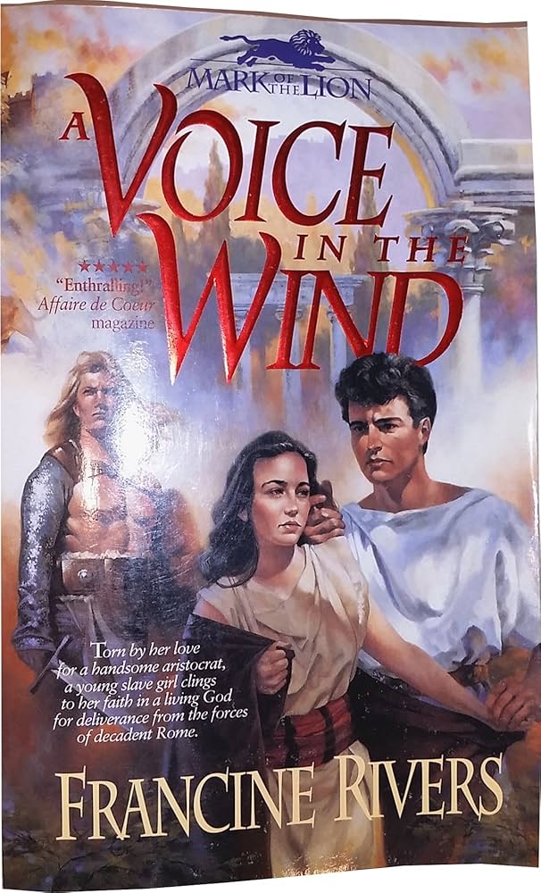 A Voice in the Wind (Mark of the Lion #1): Rivers, Francine