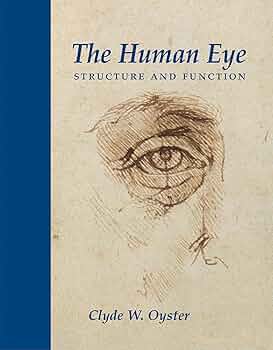 The Human Eye: Structure and Function: 9780878936441: Medicine
