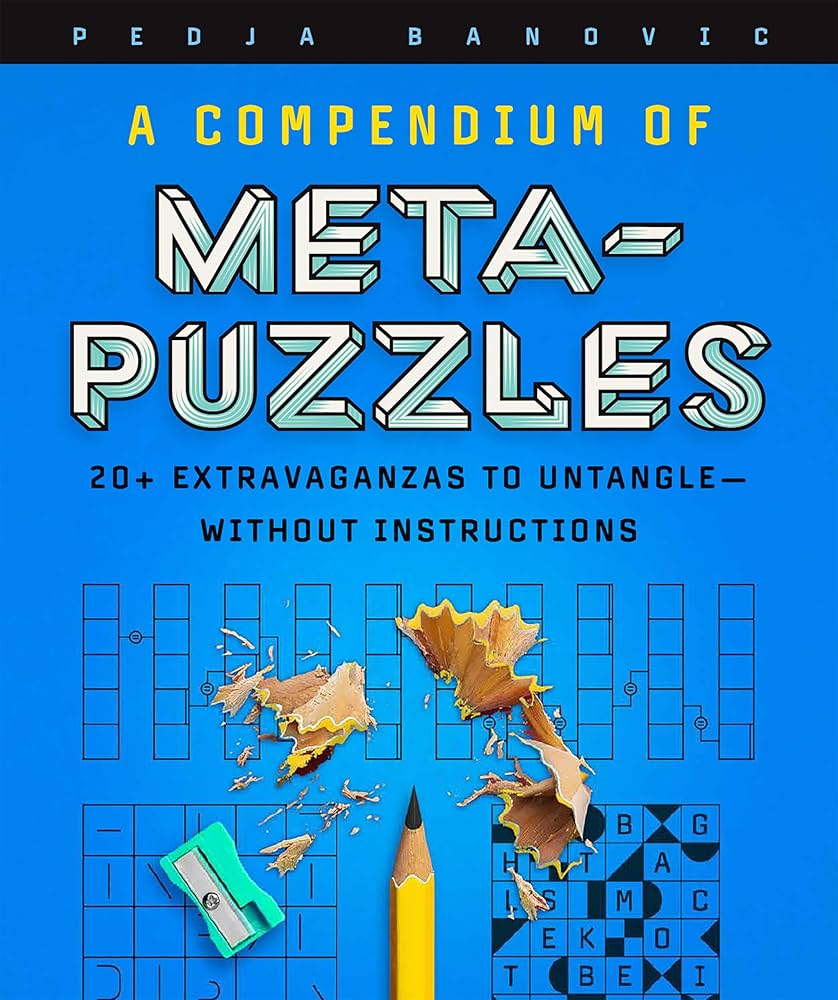 Amazon.com: A Compendium of Meta-Puzzles: 20+ Extravaganzas to