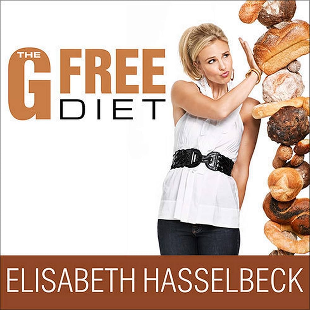 The G-Free Diet: A Gluten-Free Survival Guide: Elisabeth