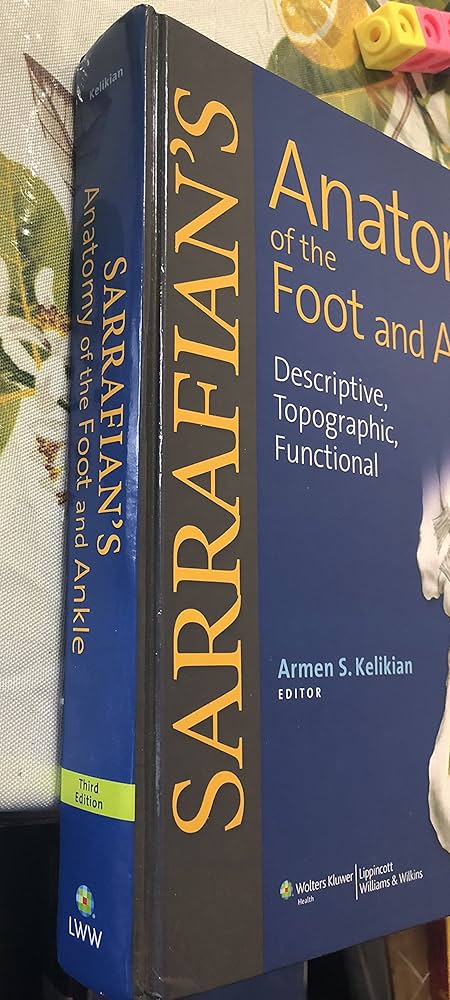 Sarrafian's Anatomy of the Foot and Ankle: Descriptive