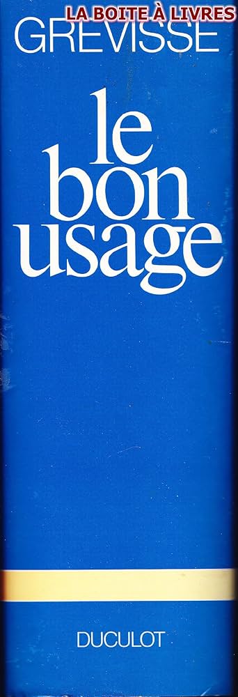 Amazon.com: Le bon usage: Grammaire française, avec des remarques