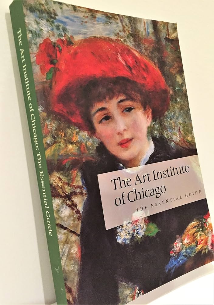 The Art Institute of Chicago: The Essential Guide: Art Institute