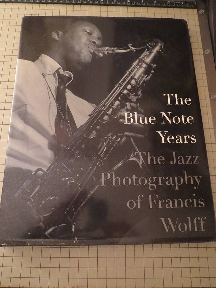 The Blue Note Years: The jazz Photography of Francis Wolff