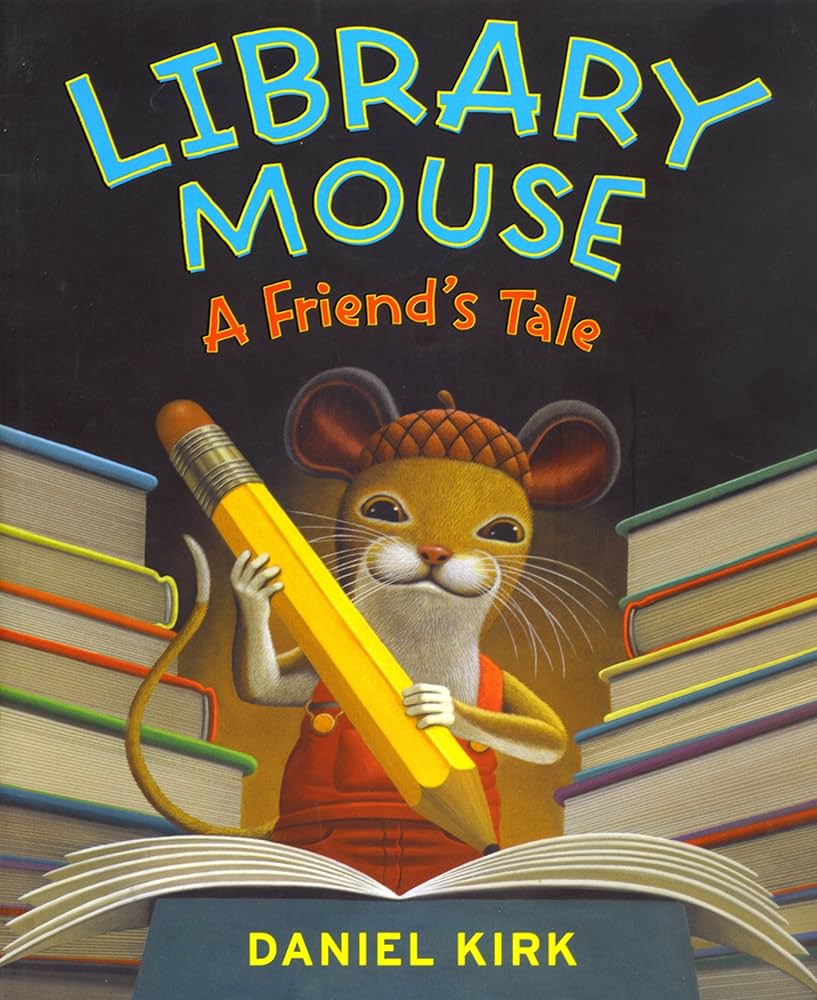 Amazon.com: Library Mouse: A Friend's Tale: 9780545236003: Daniel