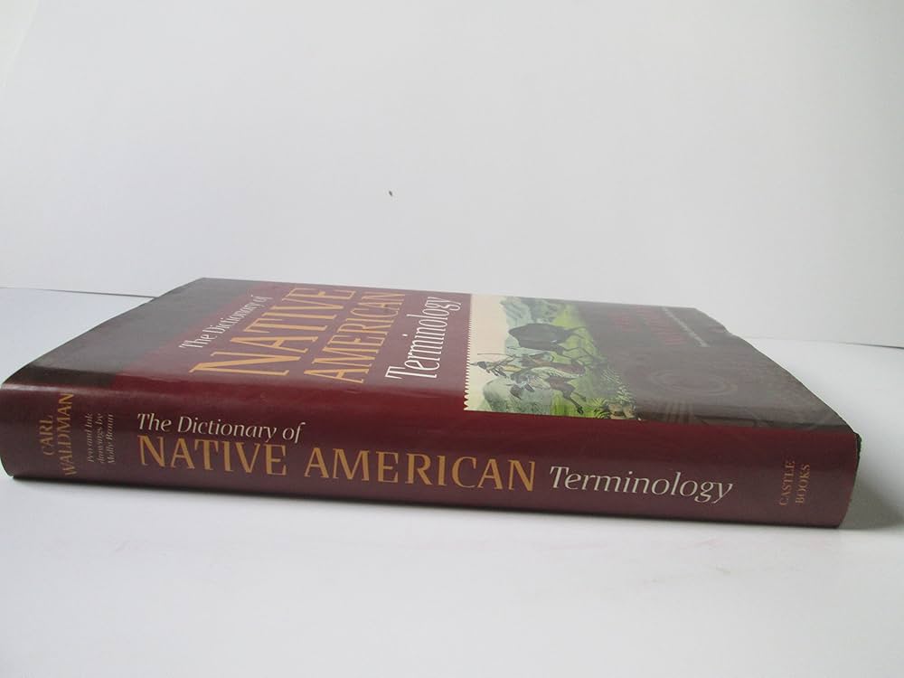 The Dictionary of Native American Terminology: Carl Waldman, Molly