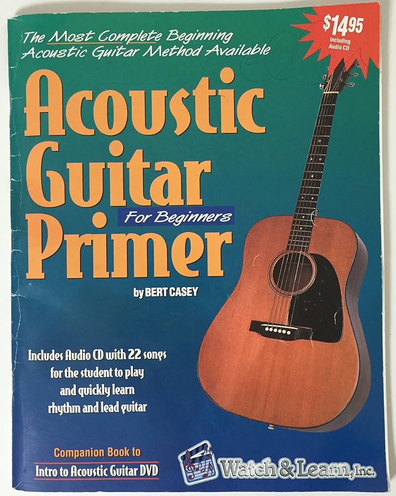 Acoustic Guitar Primer for Beginners (Book & CD-ROM): Casey, Bert
