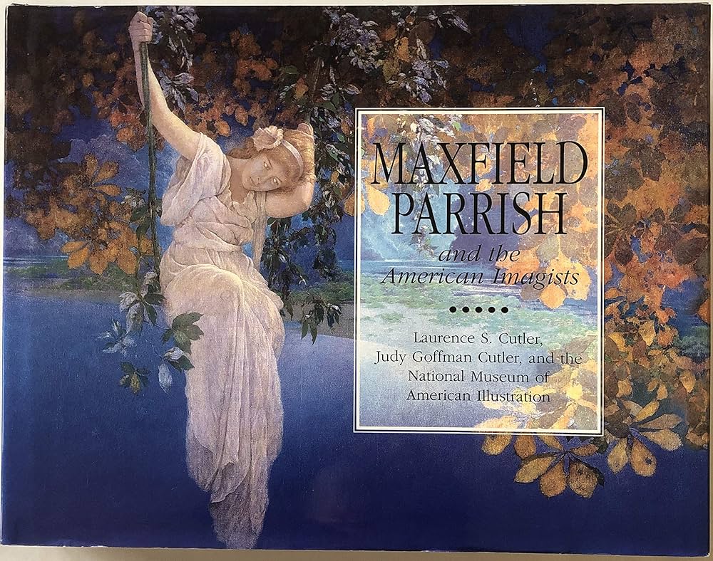 Maxfield Parrish: And The American Imagists: Laurence S. Cutler
