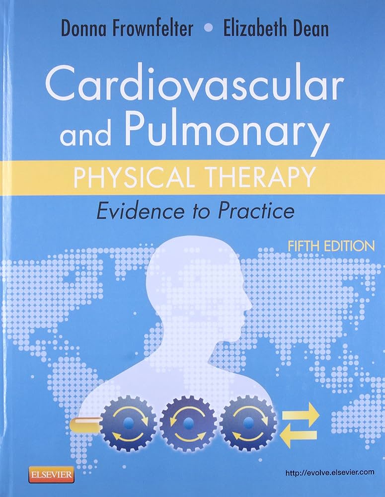 Cardiovascular and Pulmonary Physical Therapy: Evidence to