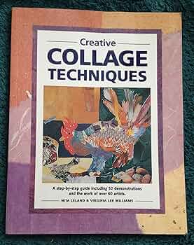 Creative Collage Techniques: Leland, Nita, Williams, Virginia Lee