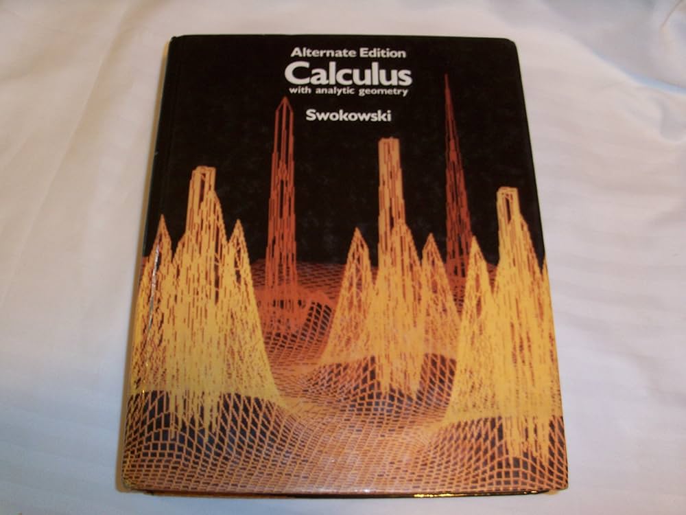 Calculus with analytic geometry: Swokowski, Earl W.: 9780871503411