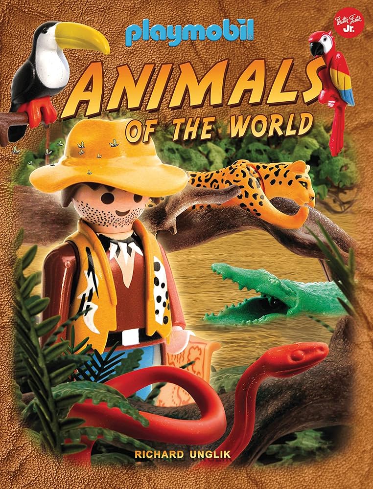 Animals of the World (Playmobil): Unglik, Richard: 9781633221840