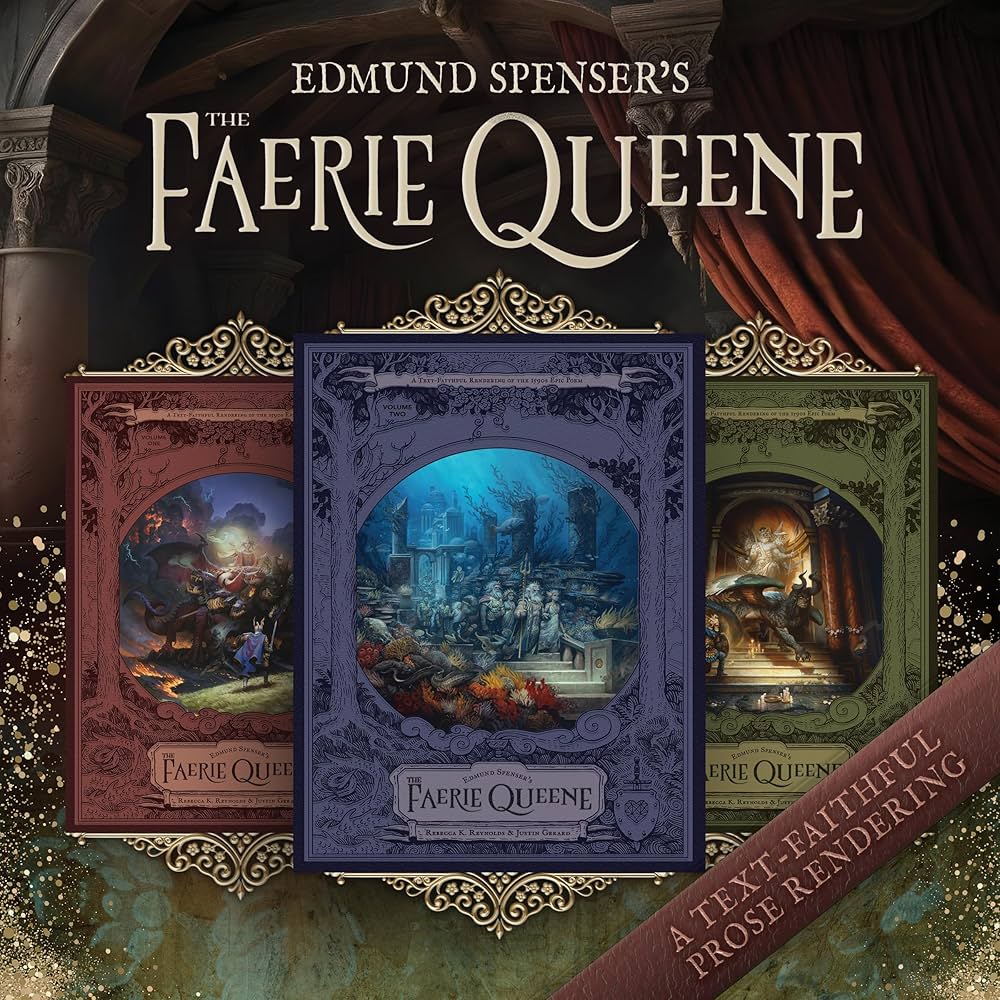 Edmund Spenser's The Faerie Queene, a Prose Rendering: A Text