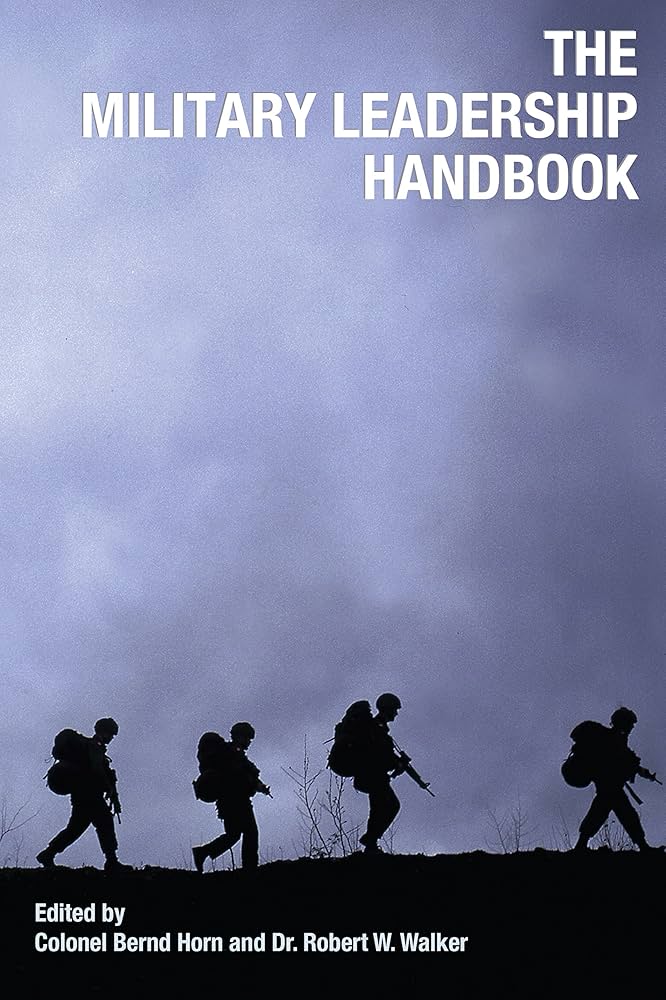 Amazon.com: The Military Leadership Handbook: 9781550027662: Horn