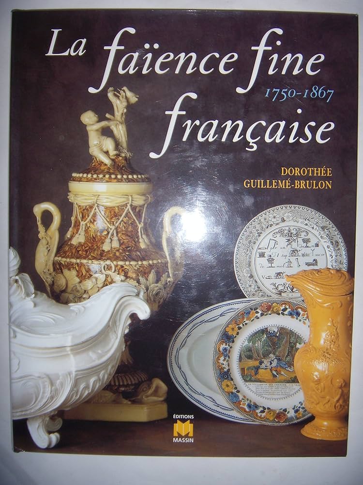 Amazon.co.jp: La faience fine francaise de 1750 a 1867 : 本