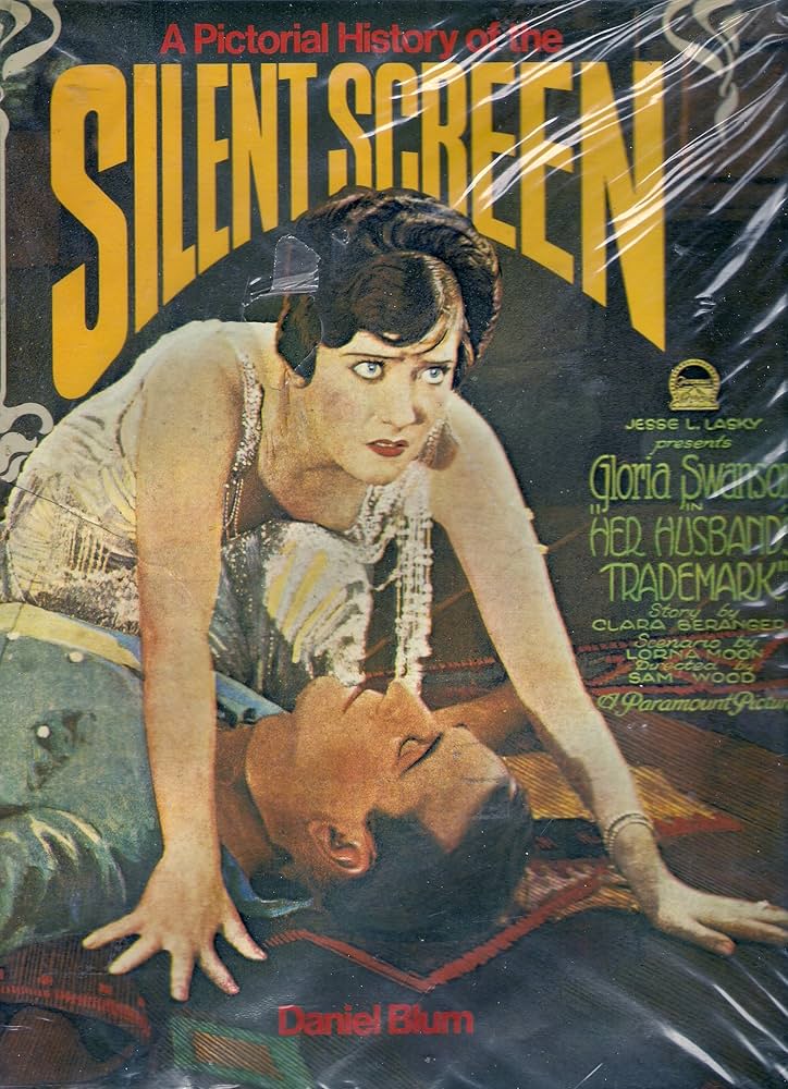 Pictorial History of the Silent Screen: Blum, Daniel
