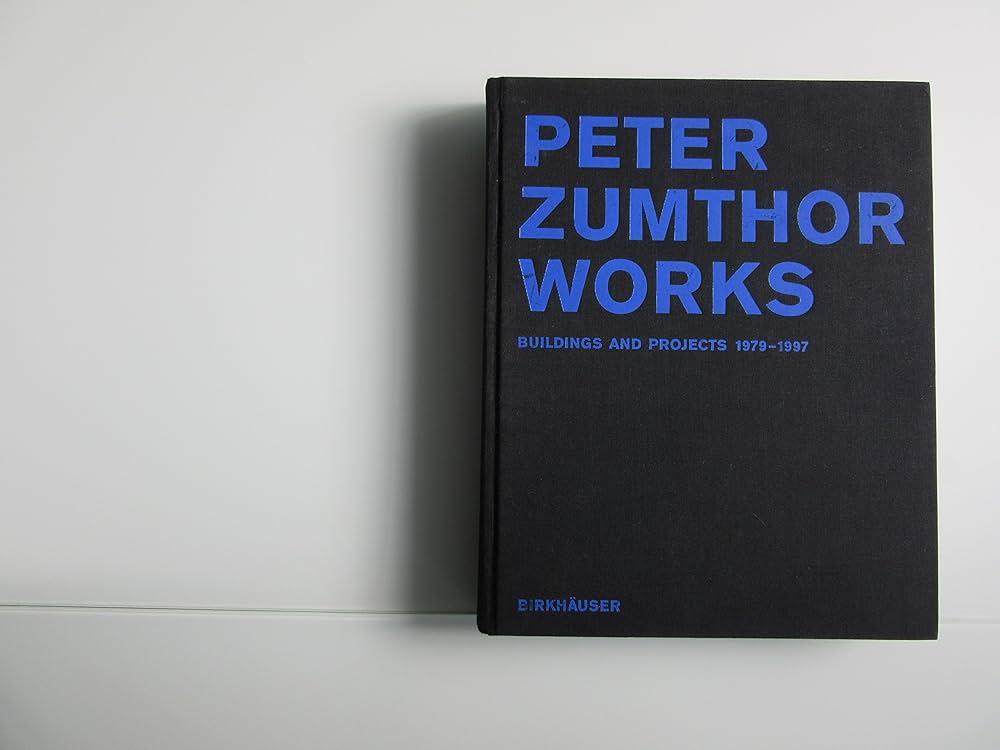 Amazon | Peter Zumthor Works: Buildings and Projects, 1979-1997