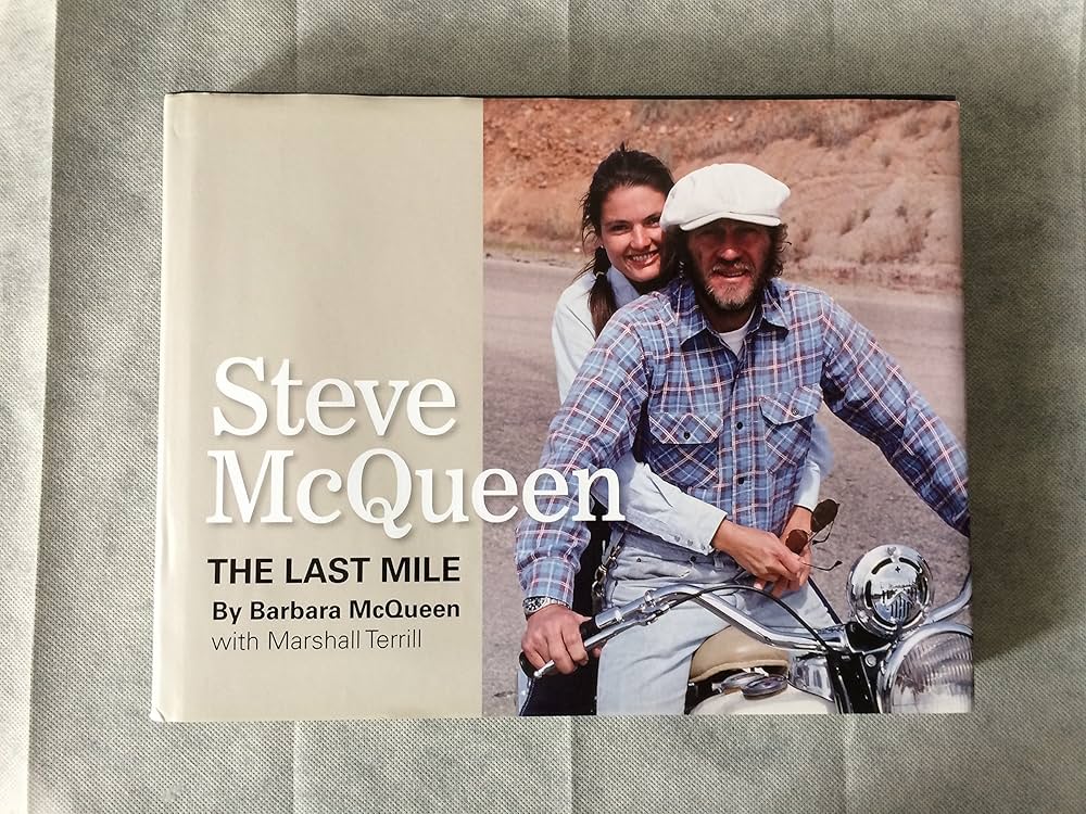 Steve Mcqueen: The Last Mile: McQueen, Barbara, Terrill, Marshall