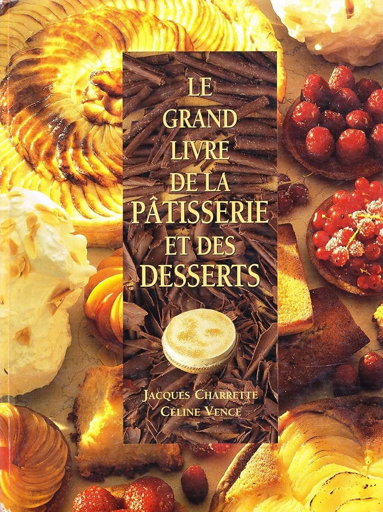 Amazon.fr - Le Grand Livre de la pâtisserie et des desserts