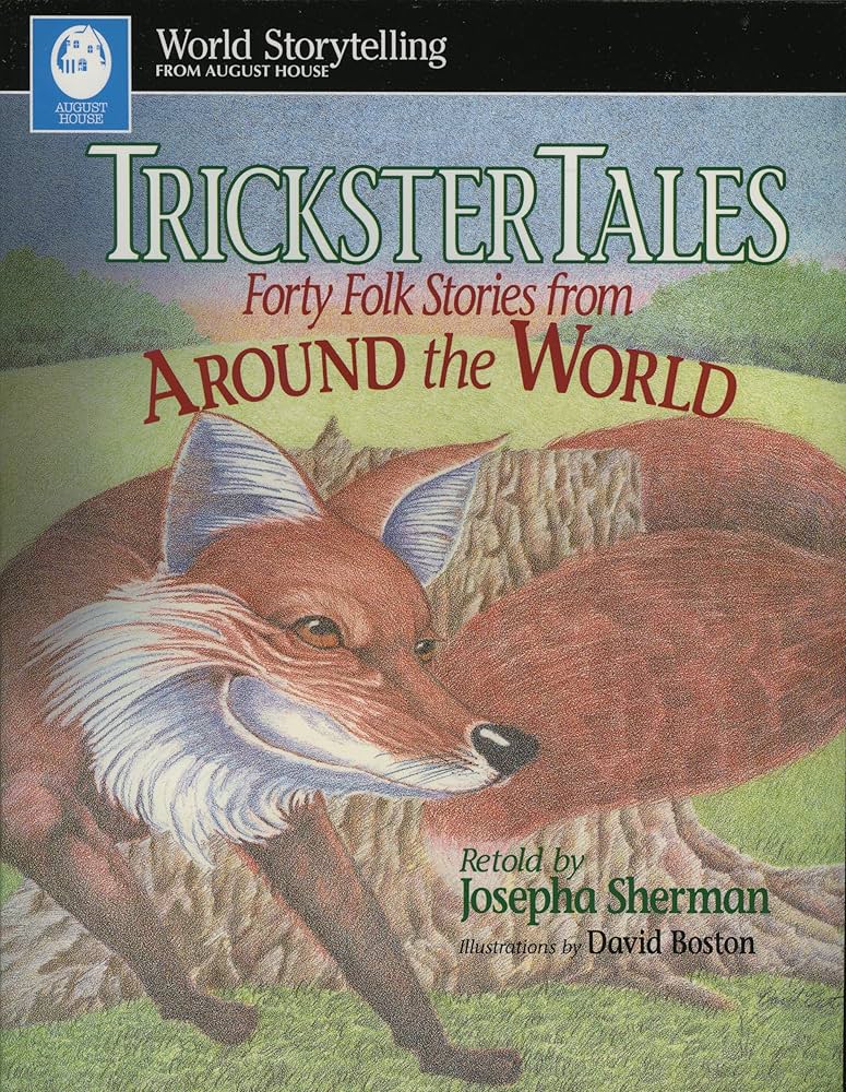 Trickster Tales: Forty Folk Stories from Around the World (World
