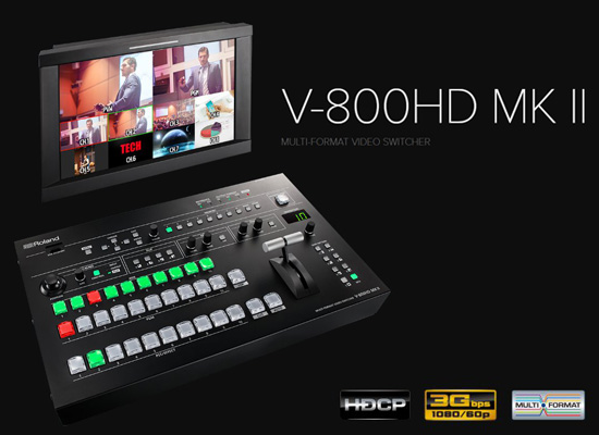 Roland「V-800HD MKII」マルチフォーマット・ビデオ・スイッチャーの