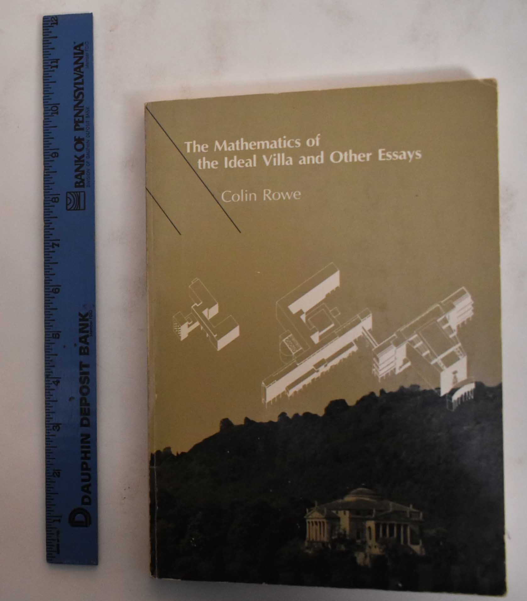 The Mathematics of the Ideal Villa and Other Essays | Colin Rowe