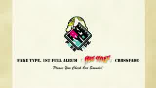 FAKE TYPE.2nd Mini ALBUM『FAKE STYLE II』Crossfade - ニコニコ動画