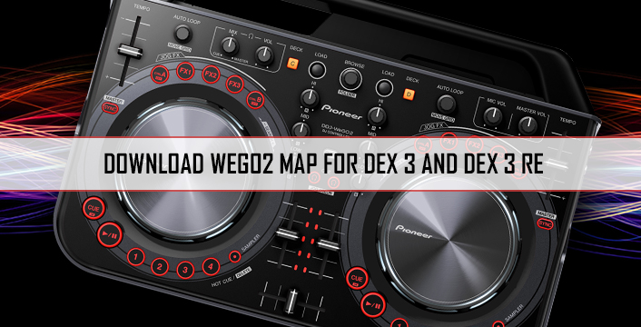 DJ CONTROLLERS | Updated Pioneer WeGO2 Map For DEX 3 and DEX 3 RE