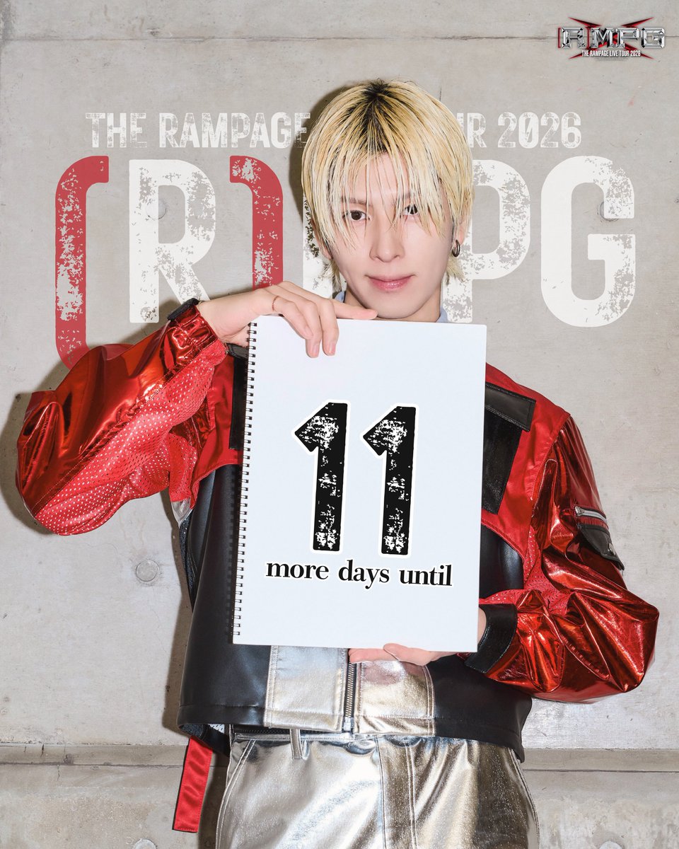 11 more days until THE RAMPAGE LIVE TOUR 2026 