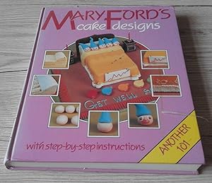 101 Cake Designs by Mary Ford, First Edition - AbeBooks