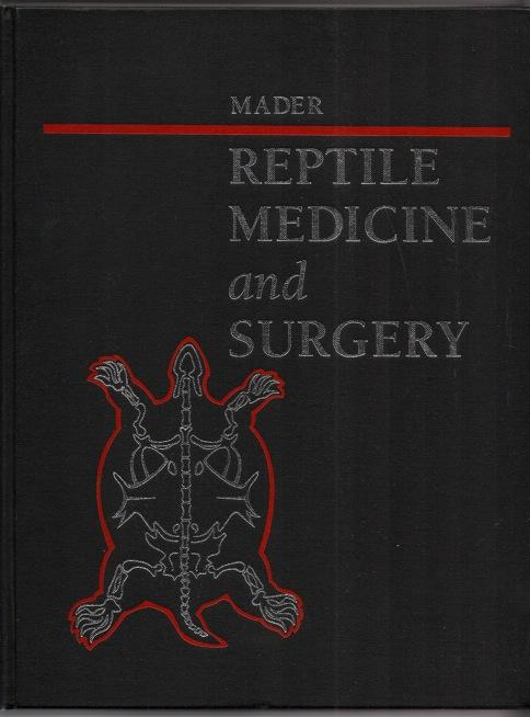 Reptile Medicine and Surgery: First Edition by Mader, Douglas R