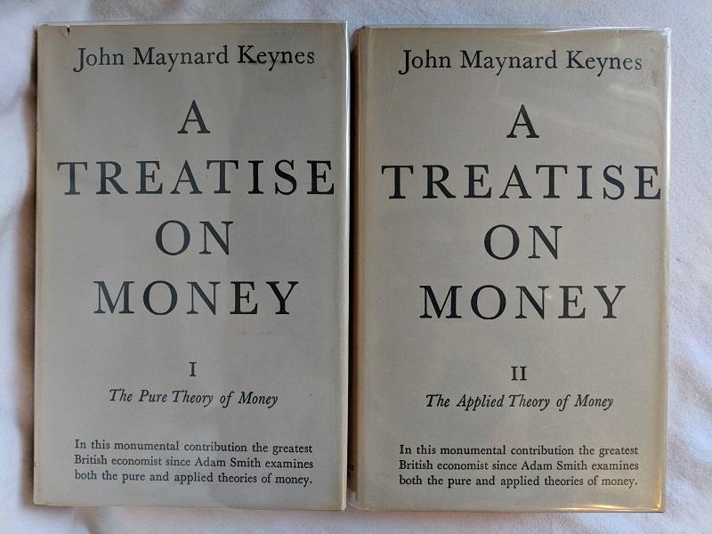 A TREATISE ON MONEY, 2 VOLUMES by KEYNES, JOHN MAYNARD: Near Fine