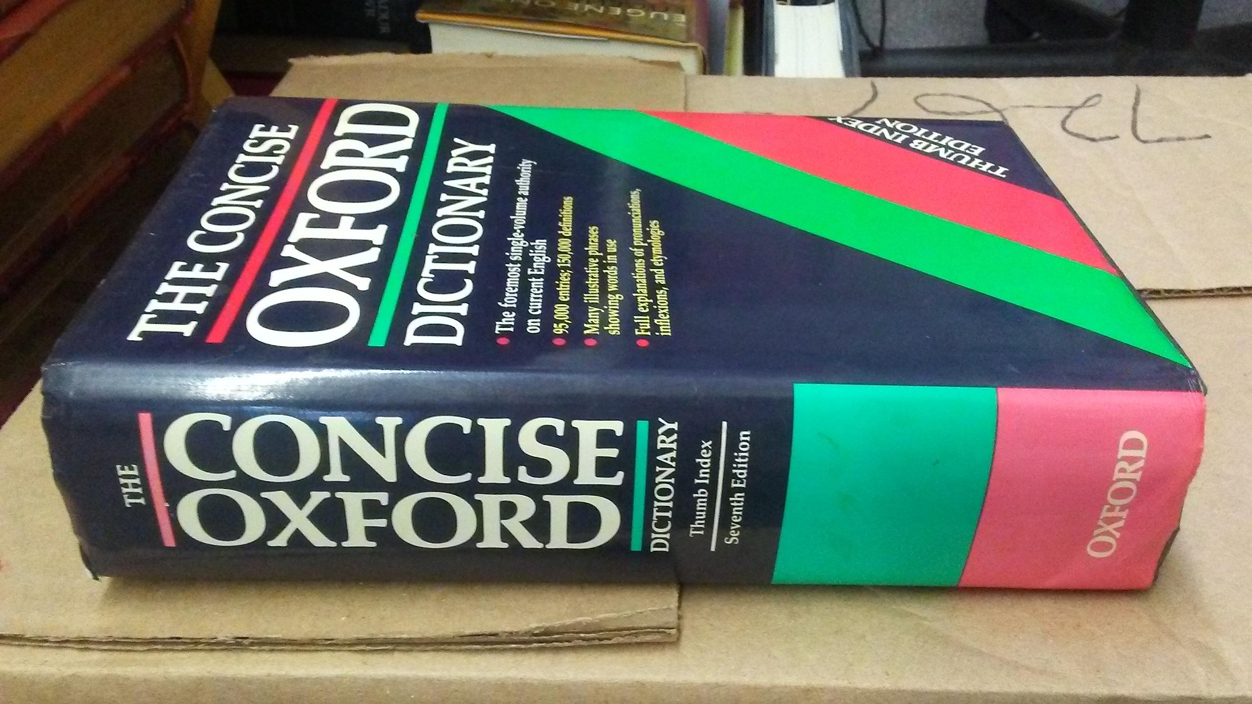 THE CONCISE OXFORD DICTIONARY, The Foremost Single Volume