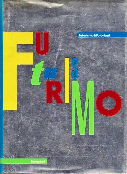 Futurismo & Futurismi. da HULTEN, Pontus.: (1986) | Studio
